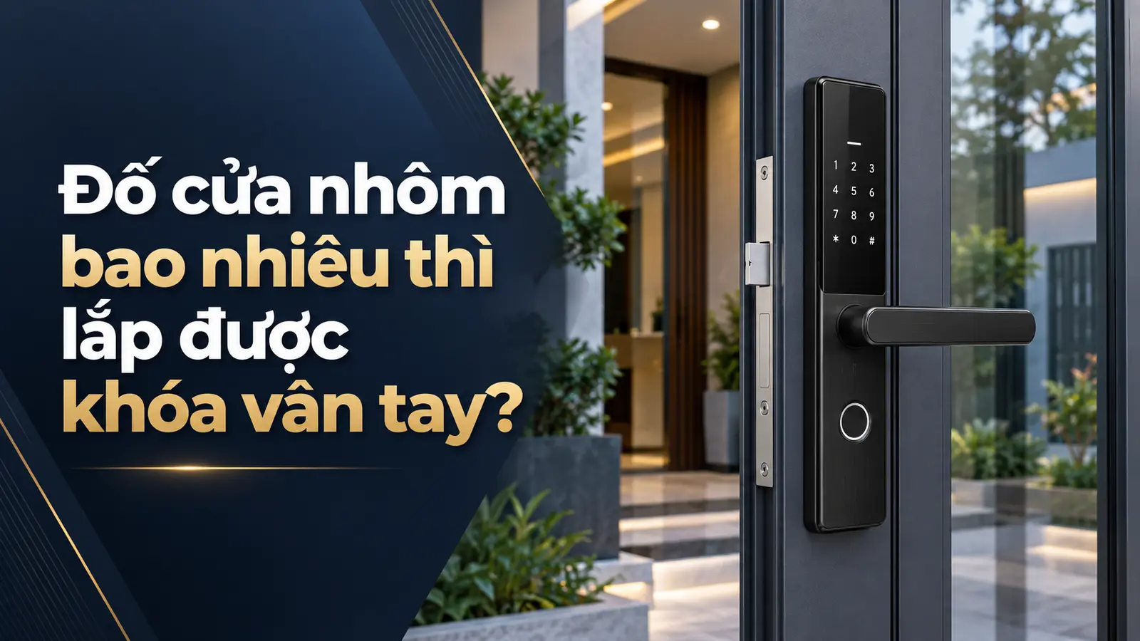 Đố cửa nhôm bao nhiêu thì lắp được khóa vân tay?
